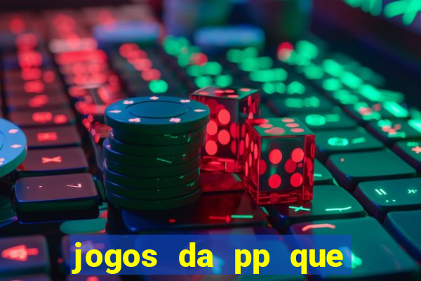 jogos da pp que pagam bem